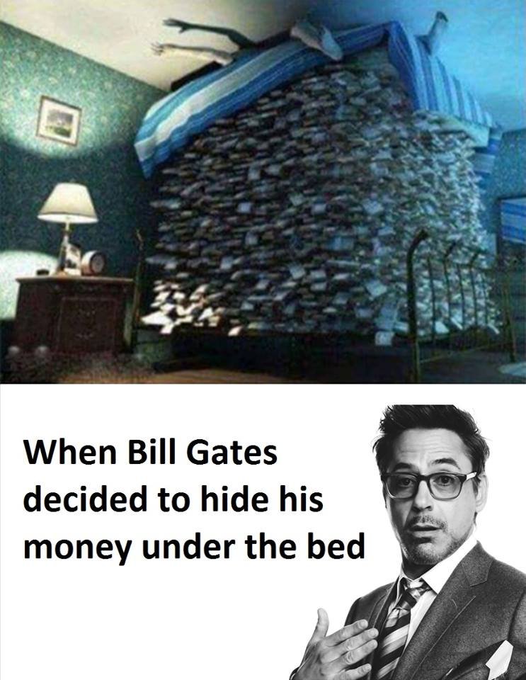 When bill gates decided to hide his money under the bed