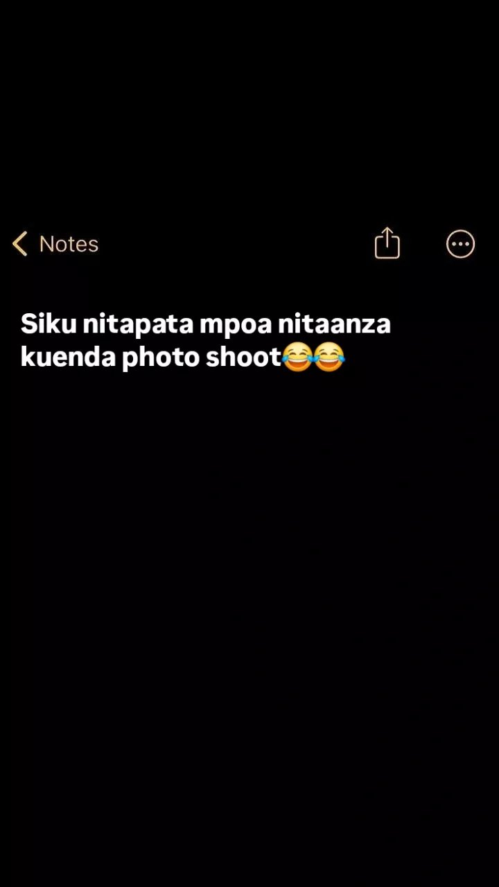 Notes siku nitapata mpoa nitaanza kuenda photo shoot