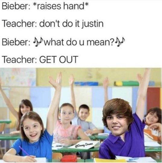 Bieber raises hand teacher don't do it justin bieber jwhat do u mean? j teacher