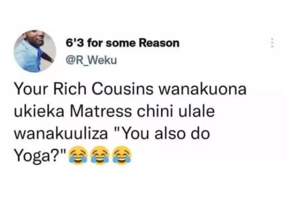 6'3 for some Reason R_Weku Your Rich Cousins wanakuona ukieka Matress chini ulal