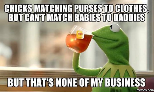 Chicksmatchingpursestoczoihes butcintiaichbibistodaddis but thats none of my bus