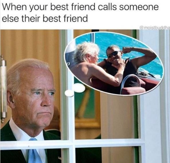 When your best friend calls someone else their best friend moistbuddh
