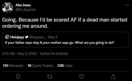 Abu iman mr_guantai going. because i'd be scared af if a dead man started orderi