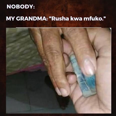 Nobody my grandma rusha kwa mfuko