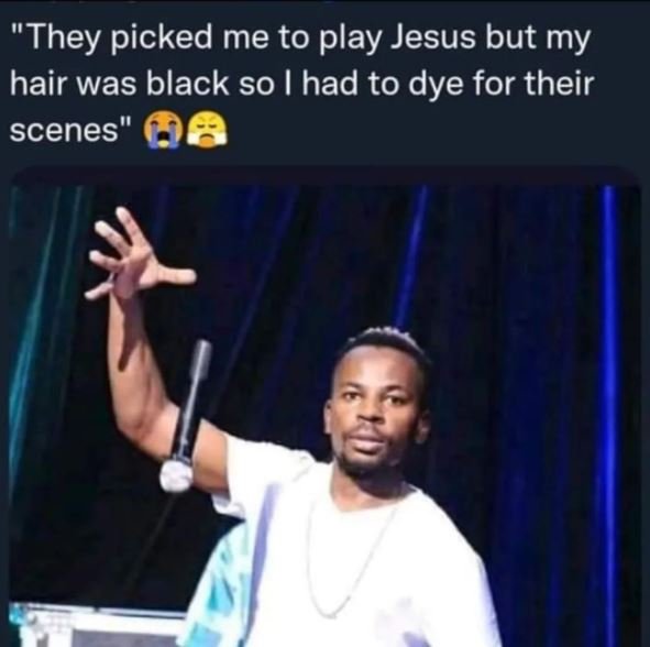 They picked me to play jesus but my hair was black so had to dye for their scene
