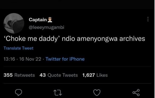 Captain leeeymugambi choke me daddy' ndio amenyongwa archives translate tweet 13