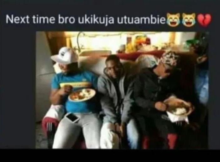 Next time bro ukikuja utuambie