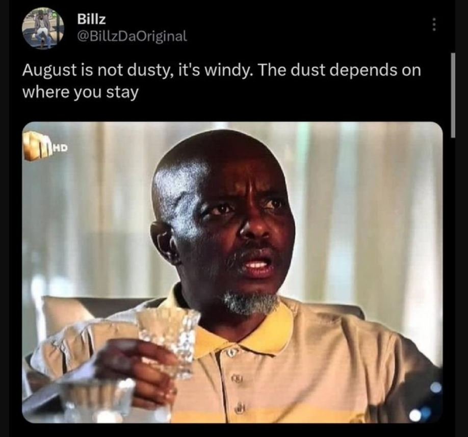 Billz billzdaoriginal august is not dusty it's windy the dust depends on where y