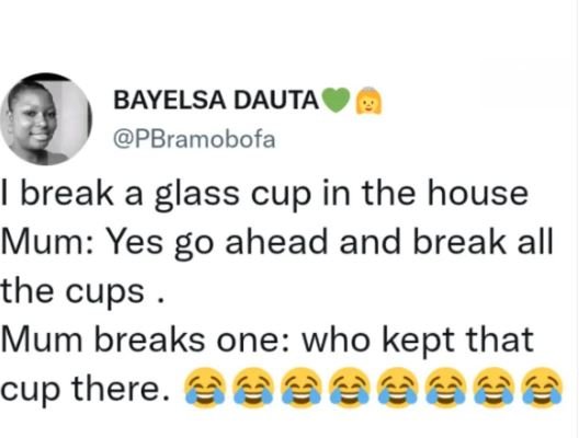 Bayelsa dauta pbramobofa break a glass cup in the house mum yes g0 ahead and bre