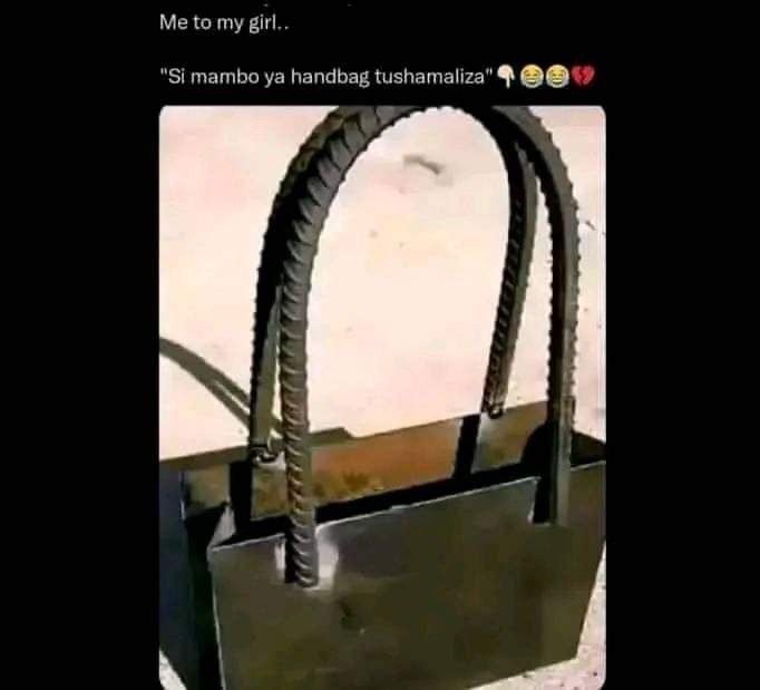 Me to my girl . si mambo ya handbag tushamaliza