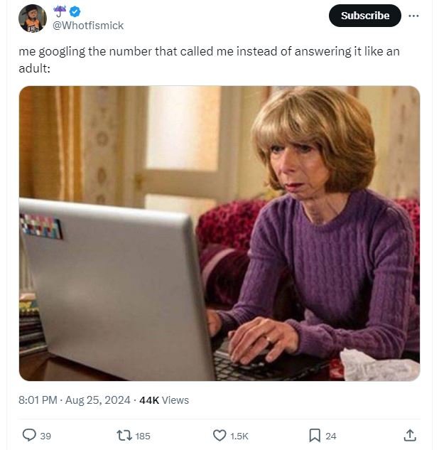 Subscribe whotfismick me googling the number that called me instead of answering