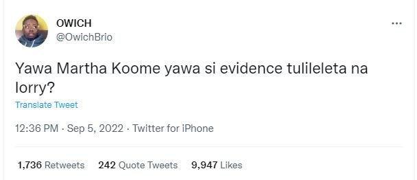 Owich owichbrio yawa martha koome yawa si evidence tulileleta na lorry? translat