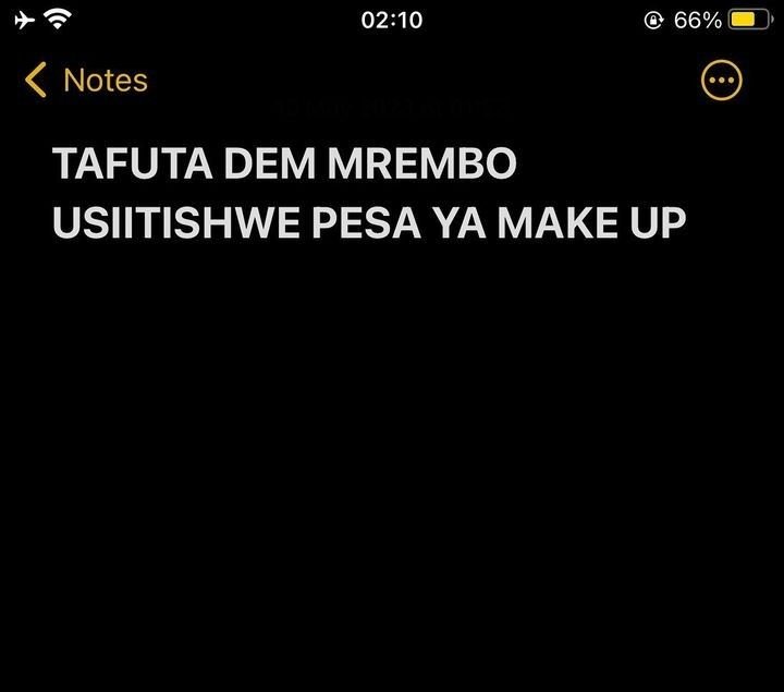 0210 66 notes tafuta dem mrembo usiitishwe pesa ya make up