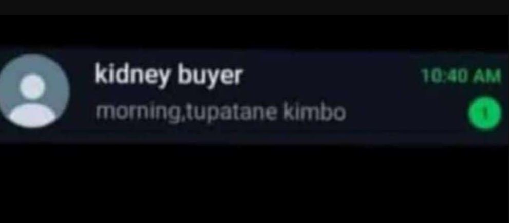Kidney buyer morning tupatane kimbo 10 40n