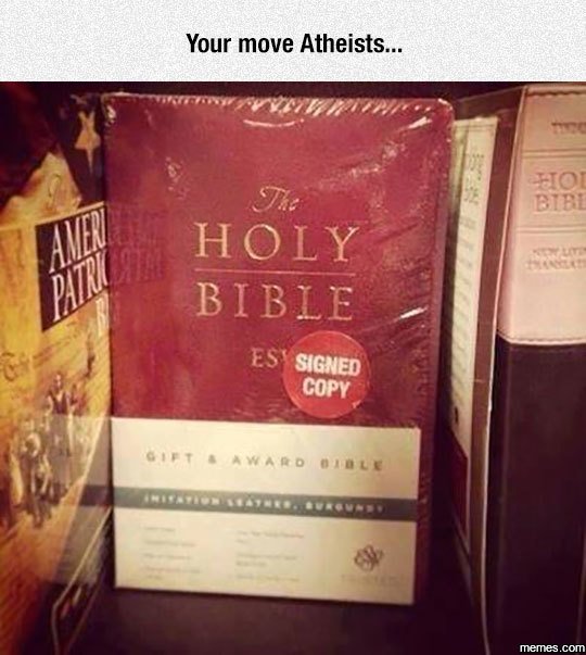 Your move atheists.. fio bib ay holy pin bible es' siched copy n0 0u lc memes co