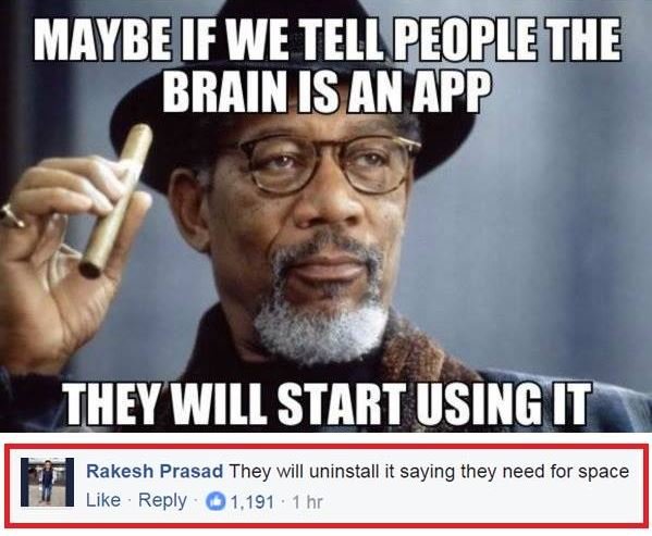 Maybeifwe tellpeopzethe brain s anapp theywill start using it rakesh prasad they