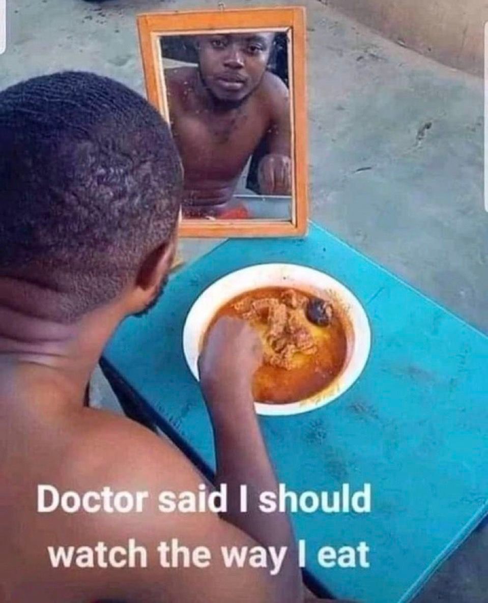 Doctor said should watch the way eat