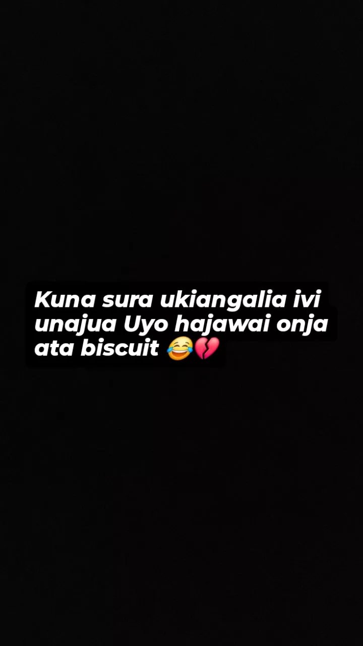 Kund sura ukiangalia ivi unajua uyo hajawai onja ata biscuit