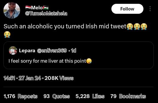 Melo tumelomatshela follow such an alcoholic you turned irish mid tweet00 lepara