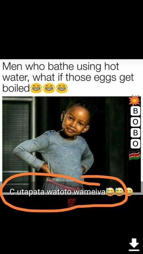 Men who bathe using hot water what if those eggs get boiled c utapata watoto wam