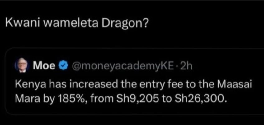 Kwani wameleta dragon? moe moneyacademyke . 2h kenya has increased the entry fee