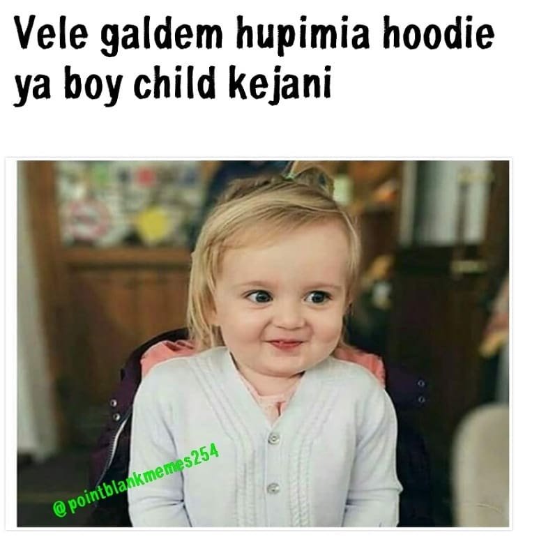 Vele galdem hupimia hoodie ya boy child kejani 'pointblankmemes254
