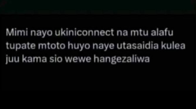Mimi nayo ukiniconnect na mtu alafu tupate mtoto huyo naye utasaidia kulea juu k