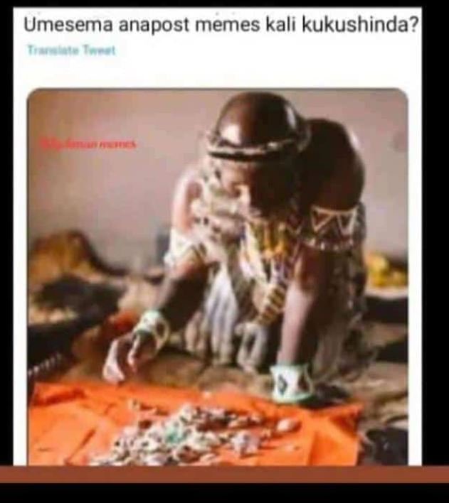Umesema anapost memes kali kukushinda?