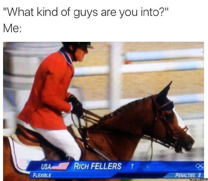 What kind of guys are you into? me usa fleyble rich fellers penaltes memescon