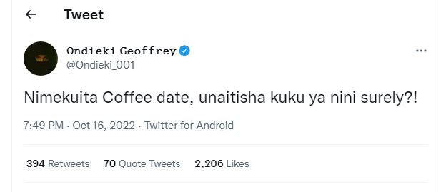 Tweet ondieki geoffrey ondieki_001 nimekuita coffee date unaitisha kuku ya nini