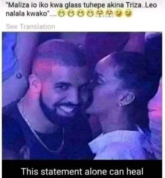 'maliza io iko kwa glass tuhepe akina triza leo nalala kwako 4 s00 tanslonon thi