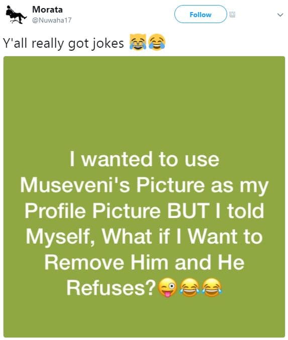 Morata nuwaha17 follow y'all really got jokes wanted to use museveni's picture a