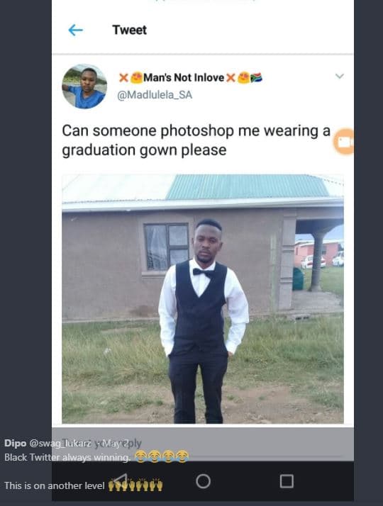 Tweet man's not inlove madlulela_sa can someone photoshop me wearing a graduatio