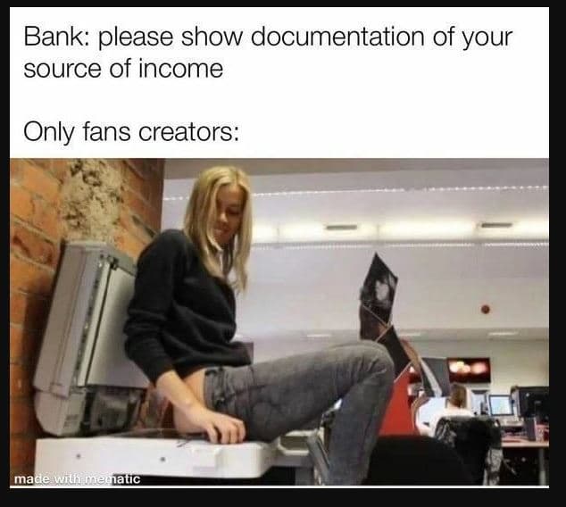 Bank please show documentation of your source of income only fans creators ma za