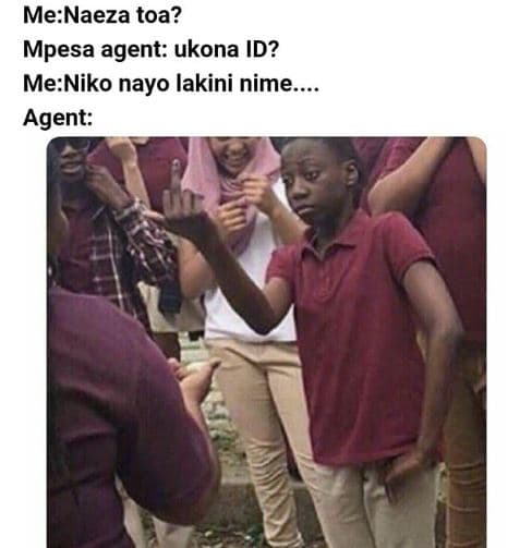 Menaeza toa? mpesa agent ukona id? meniko nayo lakini nime_ agent