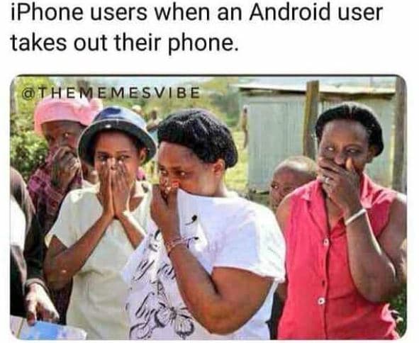 Iphone users when an android user takes out their phone. thememesvibe