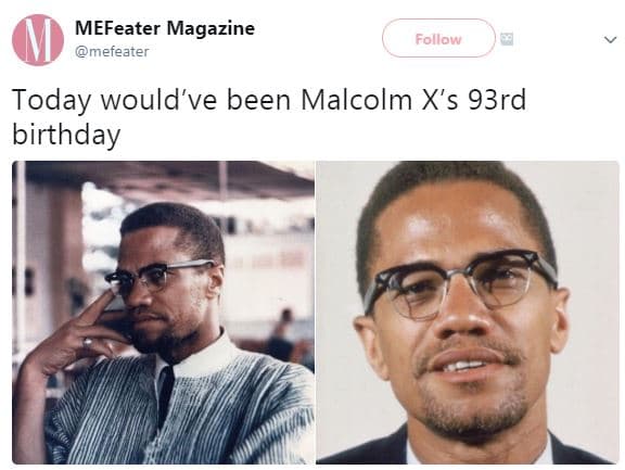 Mefeater magazine mefeater follow today would've been malcolm x's 93rd birthday