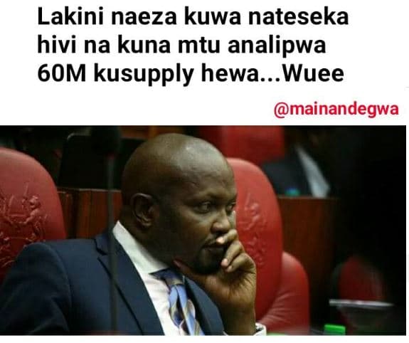 Lakini naeza kuwa nateseka hivi na kuna mtu analipwa 60m kusupply hewa..wuee mai