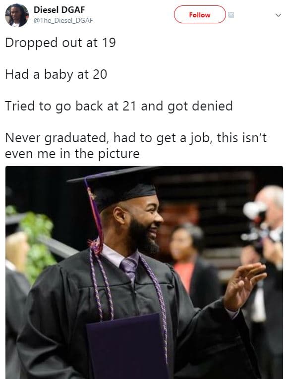 Diesel dgaf the_diesel_dgaf follow dropped out at 19 had a baby at 20 tried to g