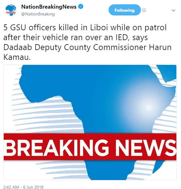 Nationbreakingnews nationbreaking following 5 gsu officers killed in liboi while