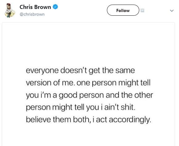 Chris brown chrisbrown follow everyone doesn't get the same version of me one pe