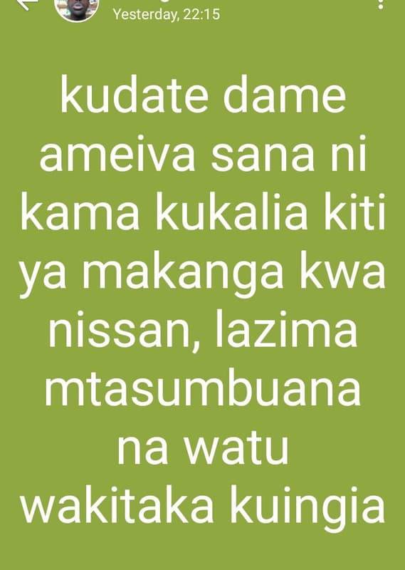 Yesterday 22.15 kudate dame ameiva sana ni kama kukalia kiti ya makanga kwa niss
