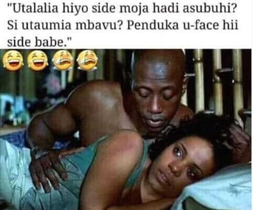 Utalalia hiyo side moja hadi asubuhi? si utaumia mbavu? penduka uface hii side b
