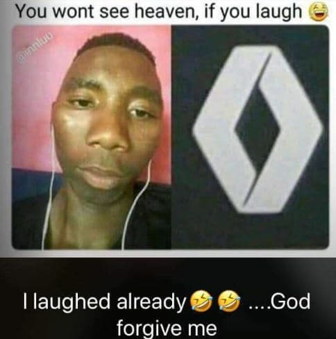 You wont see heaven, if you laugh ahainu laughed already forgive me god