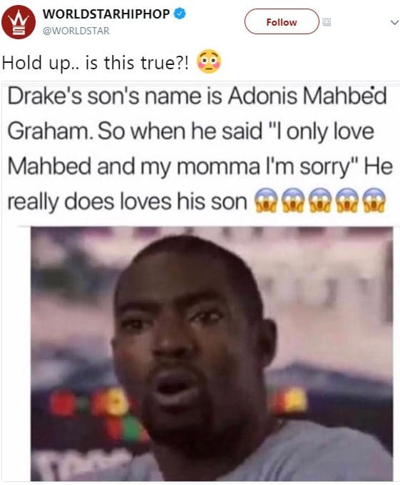 Worldstarhiphop worldstar follow hold up.. is this true?! drake's son's name is