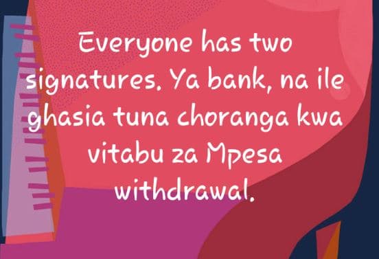 Everyone has two signatures, ya bank, na ile ghasia tuna choranga kwa vitabu 2a