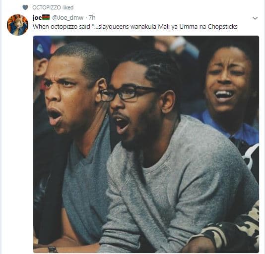Octopizzo ikeo joe joe_dmw . 7h when octopizzo said slayqueens wanakula mali ya