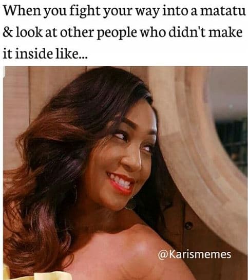 When you fight your way into a matatu look at other people who didn't make itins