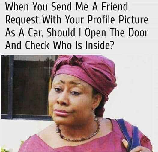 When you send me a friend request with your profile picture as a car, should ope