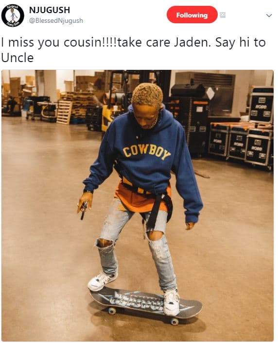 Njugush blessednjugush following miss you cousin!take care jaden. say hi to uncl